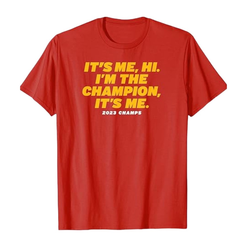 Hi It’s me, I’m the Champion, It’s Me 2023 Champs Red T-Shirt Size Small NWT